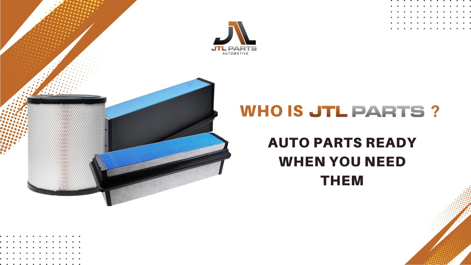 Who Is JTL PARTS? Auto Parts Ready When You Need Them
